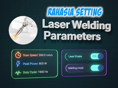Parameter Mesin Las : Rahasia Setting Biar Hasil Las Nggak Bikin Pusing